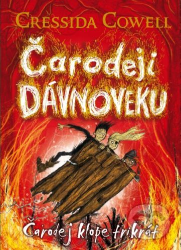 Čarodej klope trikrát - Cressida Cowell
