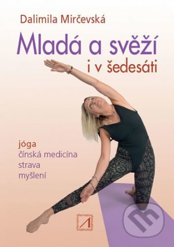 Mladá a svěží i v šedesáti - Dalimila Mirčevská