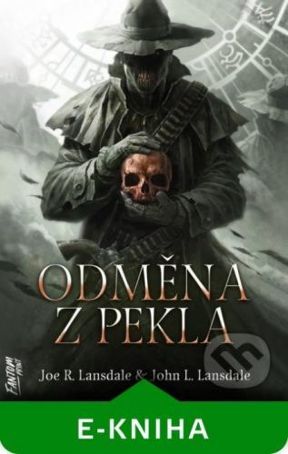 Odměna z pekla - John L. Lansdale, Joe R. Lansdale