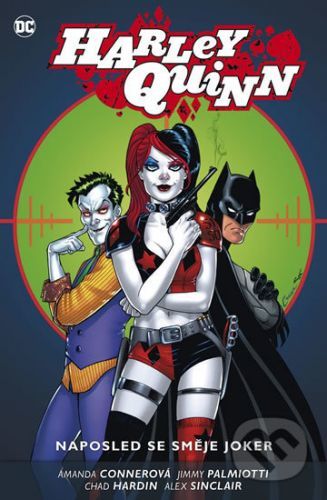 Harley Quinn 5: Naposled se směje Joker - Amanda Conner, Jimmy Palmiotti, Chad Hardin, Alex Sinclair