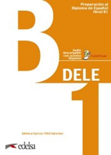 Preparación DELE B1 Libro del alumno+ CD - Mónica García-Vinó Sánchez, Pilar Justo Muňoz