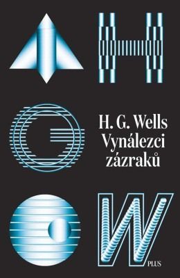 Vynálezci zázraků. Sebrané povídky H. G. Wellse. Svazek I - H. G. Wells - e-kniha