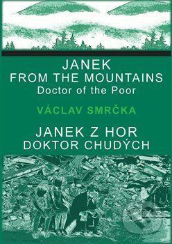 Janek z hor, doktor chudých / Janek from the Mountains, Doktor of the Poor - Václav Smrčka