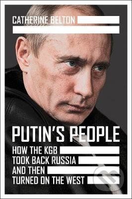 Putin's People - Catherine Belton