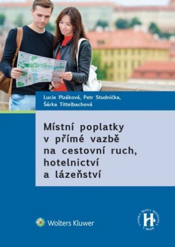 Místní poplatky v přímé vazbě na cestovní ruch - Šárka Tittelbachová, Lucie Plzáková, Petr Studnička
