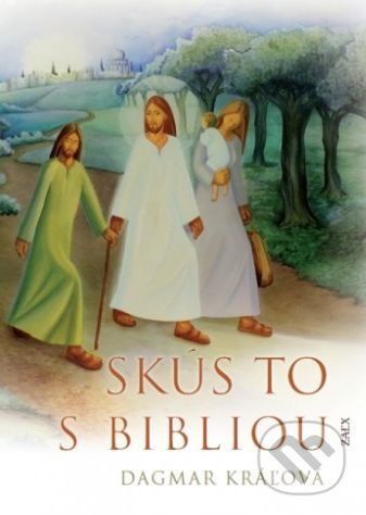 Skús to s Bibliou - Dagmar Kráľová