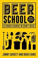 Beer School: A Crash Course in Craft Beer (Garrett Jonny)(Paperback)