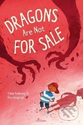 Dragons Are Not for Sale - Tjibbe Veldkamp, Alice Hoogstad