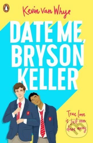 Date Me, Bryson Keller - Kevin van Whye