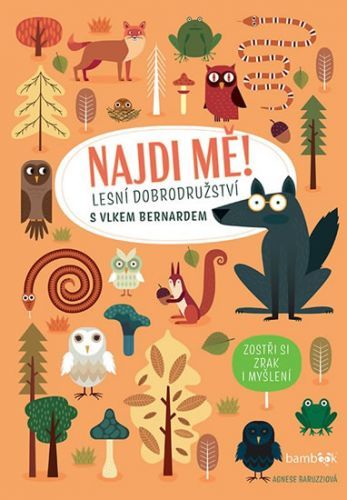 Najdi mě! Lesní dobrodužství - Agnese Baruzziová