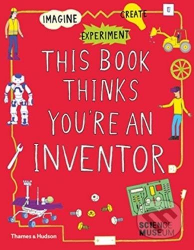 This Book Thinks You're an Inventor - Jon Milton, Harriet Russell (ilustrácie)