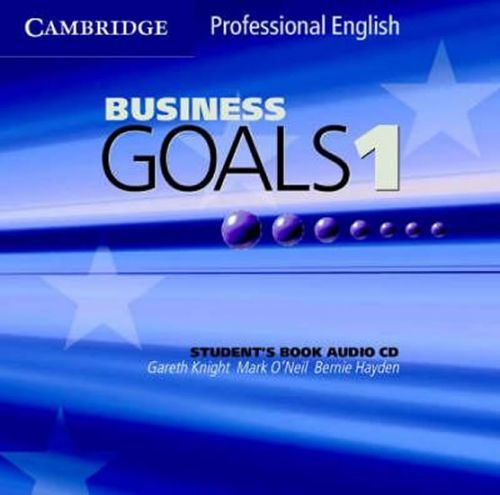 Business Goals 1 Audio CD - Bernie Hayden, O'Neil Knight