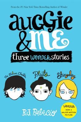 Auggie & Me: Three Wonder Stories (Palacio R. J.)(Pevná vazba)