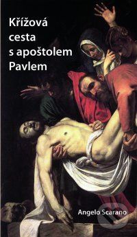 Křížová cesta s apoštolem Pavlem - Angelo Scarano