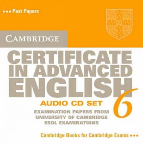 Cambridge Certificate in Advanced English 6 Audio CD Set : Examination Papers from the University of Cambridge ESOL Examinations