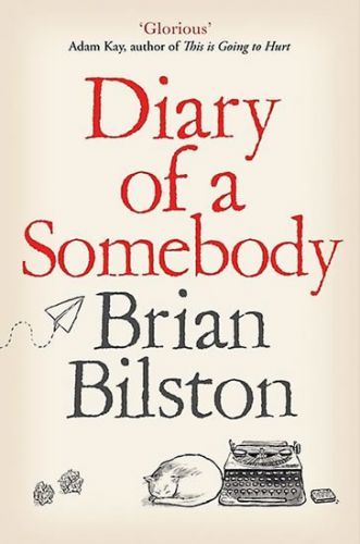 Diary of a Somebody - Bilston Brian