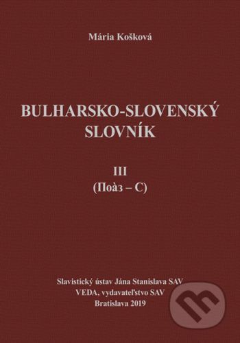 Bulharsko-slovenský slovník III. - Mária Košková