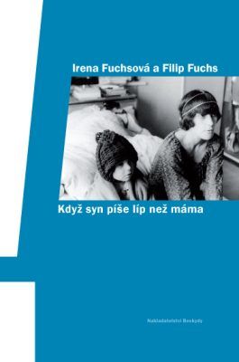 Když syn píše líp než máma - Irena Fuchsová, Filip Fuchs - e-kniha