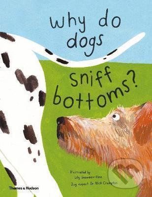 Why do dogs sniff bottoms? - Thames & Hudson