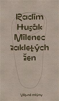 Milenec zakletých žen - Radim Husák