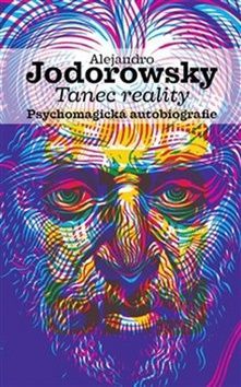 Tanec reality - Alejandro Jodorowsky