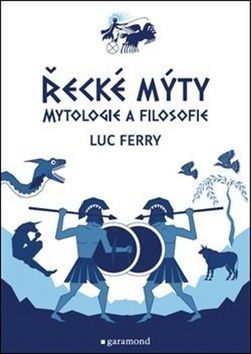 Řecké mýty - Ferry Luc