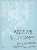 Weeds and Wild Flowers (Oswald Alice)(Pevná vazba)