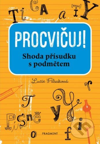 Procvičuj: Shoda přísudku s podmětem - Lucie Filsaková