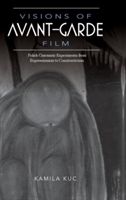 Visions of Avant-Garde Film - Polish Cinematic Experiments from Expressionism to Constructivism (Kuc Kamila)(Pevná vazba)