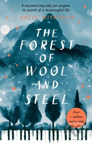 The Forest of Wool and Steel - Natsu Miyashita