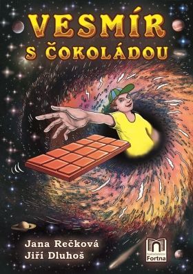 Vesmír s čokoládou - Jiří Dluhoš, Jana Rečková - e-kniha
