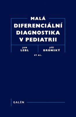 Malá diferenciální diagnostika v pediatrii - at al, Jan Lebl, Jiří Bronský - e-kniha