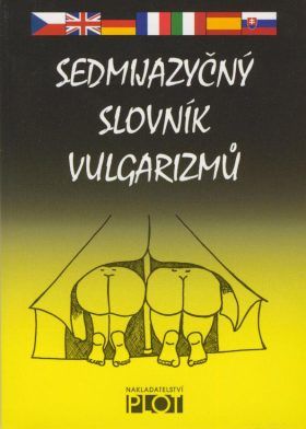 Sedmijazyčný slovník vulgarismů - kolektiv autorů - e-kniha