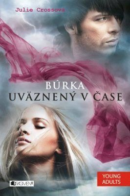 Búrka – Uväznený v čase - Julie Cross, Monika Srnková, Igor Tyšš - e-kniha