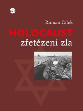 Holocaust – zřetězení zla - Roman Cílek - e-kniha