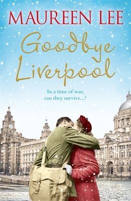 Goodbye Liverpool (Lee Maureen)(Paperback / softback)