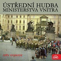 Ústřední hudba Ministerstva vnitra – Zpěv svobody MP3