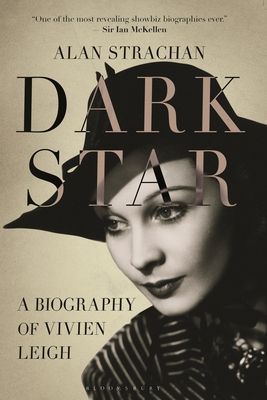Dark Star - A Biography of Vivien Leigh (Strachan Alan)(Paperback / softback)