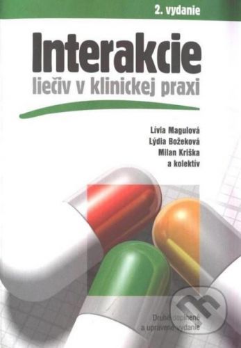 Interakcie liečiv v klinickej praxi - Lívia Magulovál, Lídia Božeková