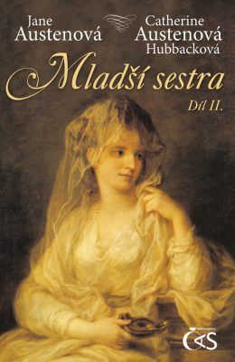 Mladší sestra - díl II. - Jane Austenová, Catherine Austenová Hucková - e-kniha