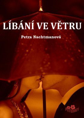 Líbání ve větru - Petra Nachtmanová - e-kniha