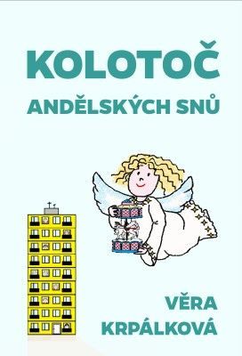 Kolotoč andělských snů - Věra Krpálková - e-kniha