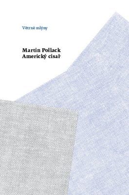 Americký císař - Martin Pollack - e-kniha