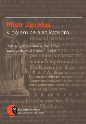 Mistr Jan Hus v polemice a za katedrou - Jana Nechutová, Jana Fuksová - e-kniha