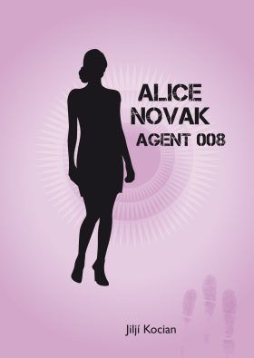 Alice Novak-agent 008 /akční novela trochu jinak/ - Jiljí Kocian - e-kniha