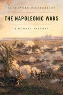 Napoleonic Wars - A Global History (Mikaberidze Alexander)(Pevná vazba)