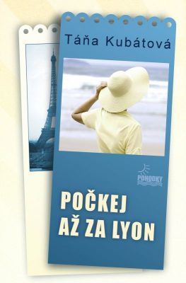 Počkej až za Lyon - Táňa Kubátová - e-kniha