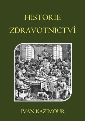 Historie zdravotnictví - Ivan Kazimour - e-kniha