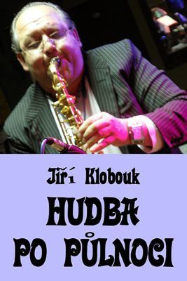 Hudba po půlnoci - Jiří Klobouk - e-kniha