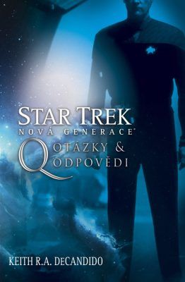 Star Trek: Nová generace - Q: Otázky a odpovědi - Keith R.A. DeCandido - e-kniha